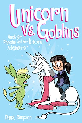Unicorn vs. Goblins: Another Phoebe and Her Unicorn Adventure (Volume 3) von Simon & Schuster