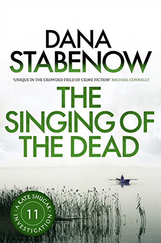The Singing of the Dead (A Kate Shugak Investigation, Band 11) von Head of Zeus Ltd.