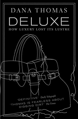 Deluxe: How Luxury Lost its Lustre von Penguin