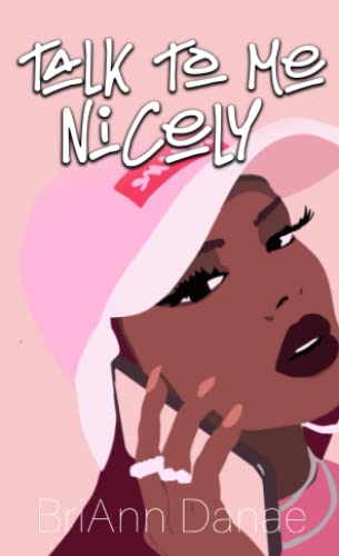 Talk To Me Nicely (Erotic Love Language, Band 1)