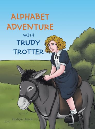 Alphabet Adventure with Trudy Trotter von Xlibris Us