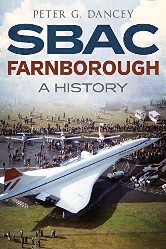 SBAC Farnborough: A History von Fonthill Media