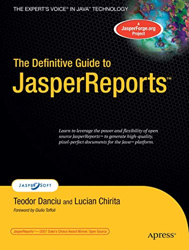 The Definitive Guide to JasperReports (Expert's Voice) von Apress