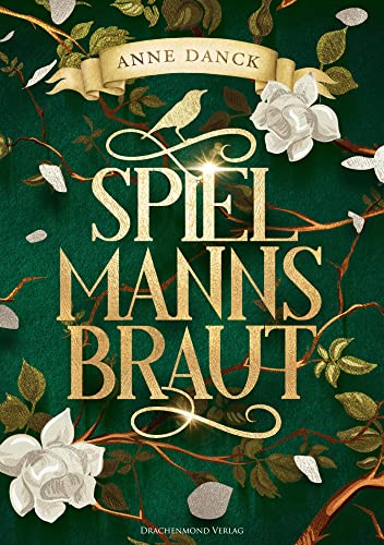 Spielmannsbraut: Knisternde Märchen-Fantasy: König Drosselbart trifft auf Stolz und Vorurteil Spielmannsbraut: Knisternde Märchen-Fantasy: König Drosselbart trifft auf Stolz und Vorurteil