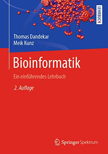 Bioinformatik: Ein einführendes Lehrbuch von Springer Spektrum