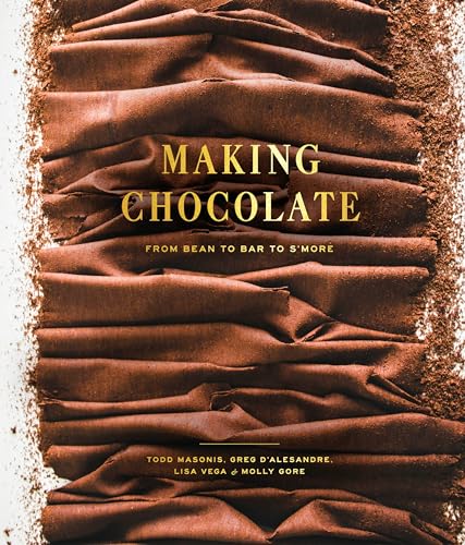 Making Chocolate: From Bean to Bar to S'more: A Cookbook von CROWN