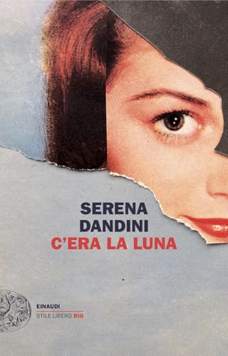 C'era la luna (Einaudi. Stile libero big) von Einaudi