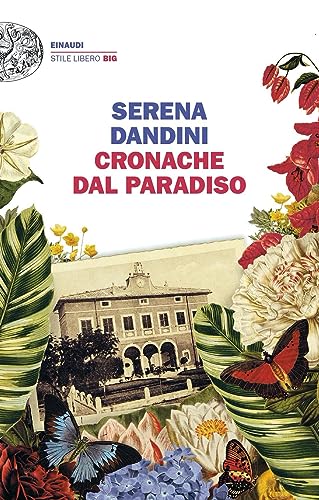 Cronache dal Paradiso (Einaudi. Stile libero big)