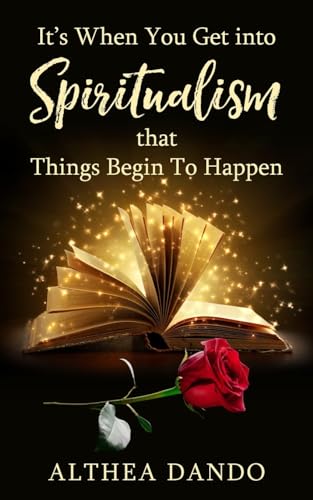 It's When You Get into Spiritualism that Things Begin To Happen von New Generation Publishing