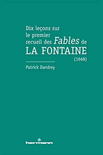 Dix leçons sur le premier recueil des Fables de La Fontaine (1668) (HR.HORS COLLEC.) von HERMANN