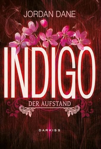 Indigo - Der Aufstand (DARKISS) von MIRA Taschenbuch
