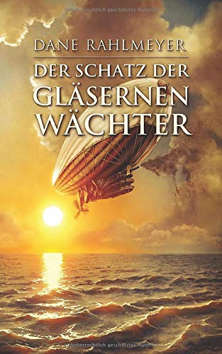 Der Schatz der gläsernen Wächter
