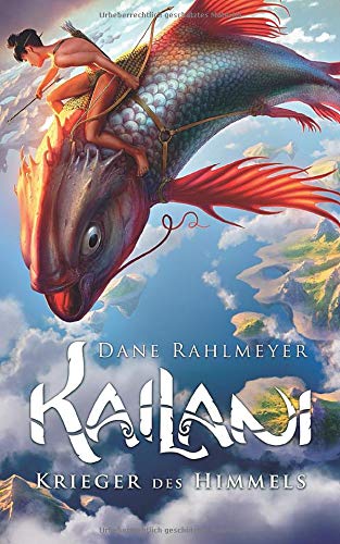 Kailani - Krieger des Himmels von CreateSpace Independent Publishing Platform