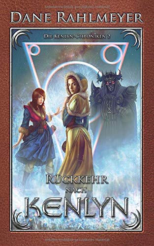 Rückkehr nach Kenlyn (Die Kenlyn-Chroniken, Buch 2) von CreateSpace Independent Publishing Platform
