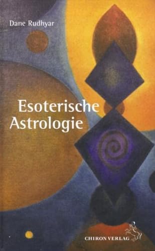 Esoterische Astrologie: Zwölf kosmische Gaben – Zwölf kosmische Prüfungen – Zehn kosmische Chancen (Standardwerke der Astrologie) von Chiron Verlag
