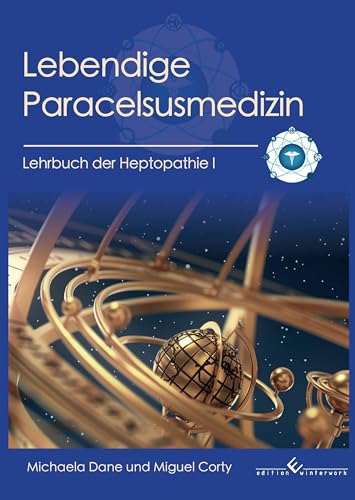 Lebendige Paracelsusmedizin: Lehrbuch der Heptopathie I von winterwork
