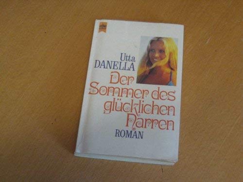 Der Sommer des glücklichen Narren: Roman