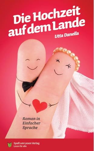 Die Hochzeit auf dem Lande: in Einfacher Sprache