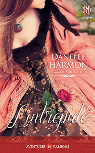 La saga des Montforte, Tome 3 : L'intrépide