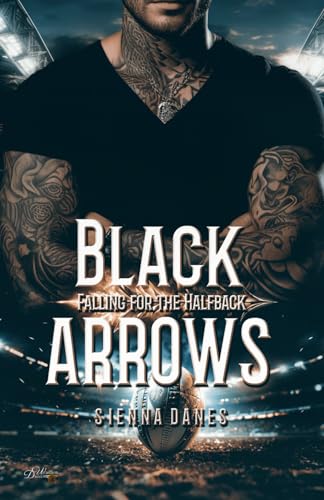 Black Arrows: Falling for the Halfback (Neuseeland Rugby Sportsromance, Band 1) von Written Dreams Verlag