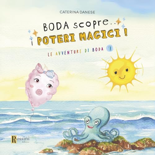 Boda scopre... I poteri magici! (Narrativa per bambini) von Rossini Editore