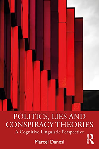 Politics, Lies and Conspiracy Theories: A Cognitive Linguistic Perspective