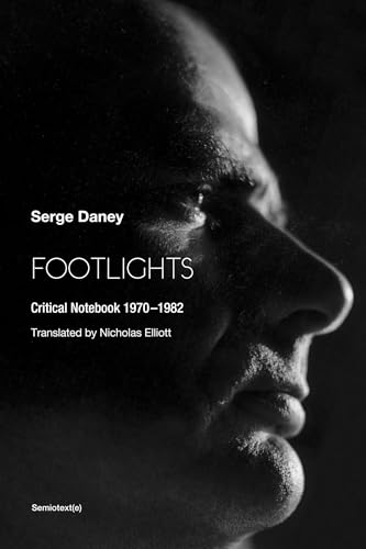 Footlights: Critical Notebook 19701982 (Semiotext(e) / Foreign Agents) von MIT Press