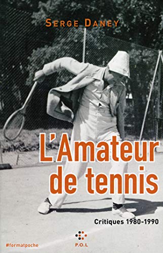 L'Amateur de tennis: Critiques 1980-1990 von POL