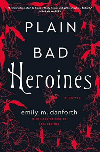Plain Bad Heroines: A Novel von Harper Collins Publ. USA