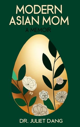 Modern Asian Mom: A Memoir von Quill Hawk Publishing