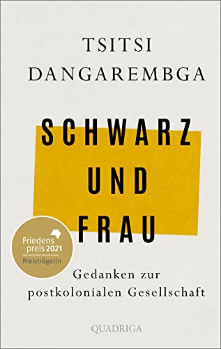 Schwarz und Frau: Gedanken zur postkolonialen Gesellschaft von Quadriga