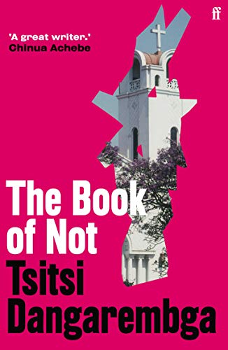 The Book of Not: Tsitsi Dangarembga (Nervous conditions, 2) von Faber & Faber