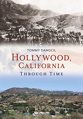 Hollywood, California, Through Time (America Through Time) von America Through Time