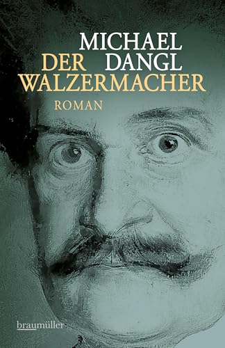 Der Walzermacher von Braumüller Verlag