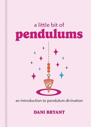 A Little Bit of Pendulums: An Introduction to Pendulum Divination Volume 17 von Sterling Ethos