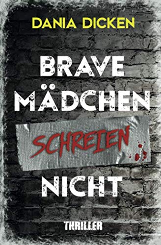 Brave Mädchen schreien nicht (Libby Whitman, Band 1) von Independently published