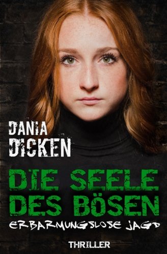 Die Seele des Bösen: Erbarmungslose Jagd (Sadie Scott, Band 2) von CreateSpace Independent Publishing Platform