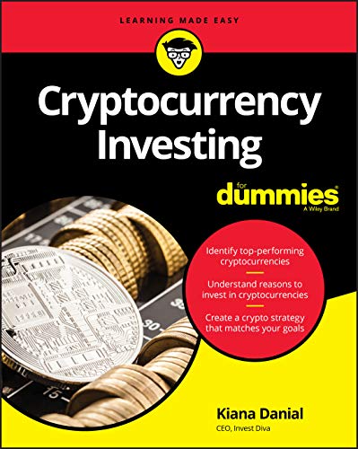 Cryptocurrency Investing For Dummies (For Dummies (Business & Personal Finance))