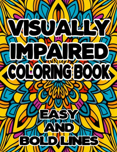 Visually Impaired Coloring Book: Easily Visible Bold Lines Patterns for Adults with Low Vision
