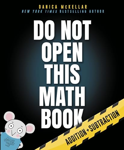 Do Not Open This Math Book: Addition + Subtraction (McKellar Math) von Crown Books for Young Readers