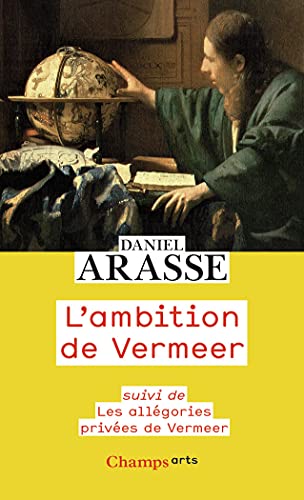 L'ambition de vermeer - suivi de les allegories privees de vermeer: Suivi de Les allégories privées de Vermeer von Side