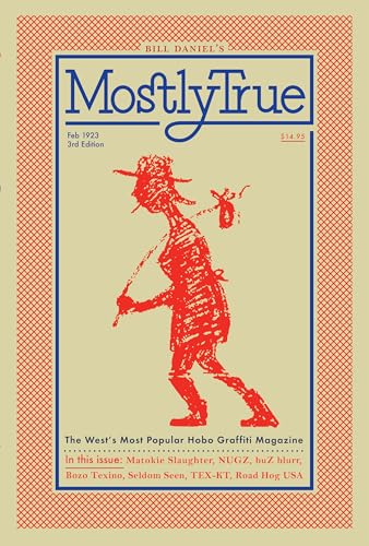 Mostly True: The West's Most Popular Hobo Graffiti Magazine: Feb 1923 (Microcosm, 50) von Microcosm Publishing