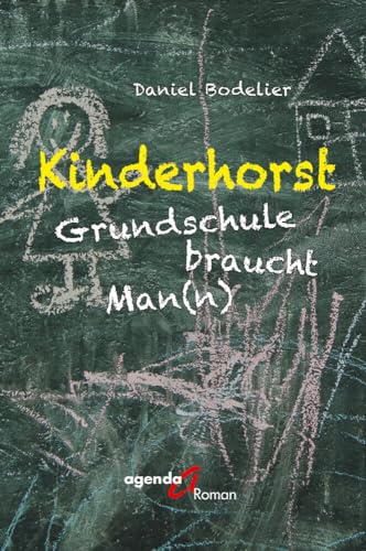 Kinderhorst: Grundschule braucht Man(n) von agenda Verlag GmbH & Co.