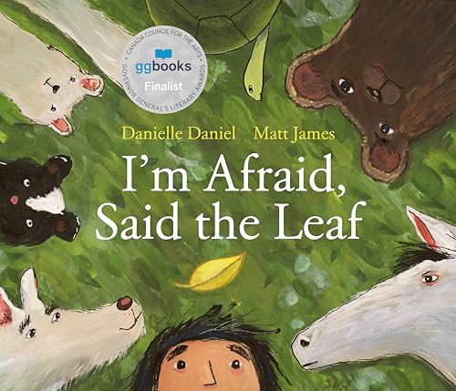I'm Afraid, Said the Leaf von Tundra Books