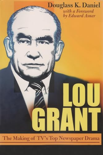 Lou Grant: The Making of Tv's Top Newspaper Drama (Television Series)