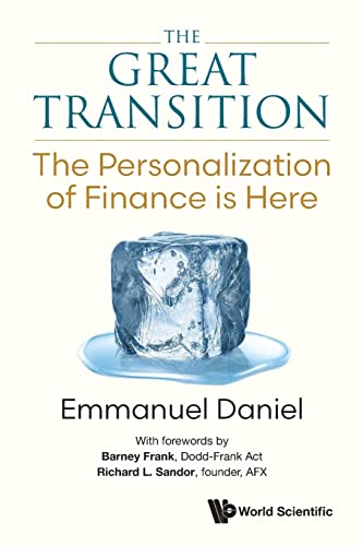 The Great Transition: The Personalization of Finance is Here: THE: THE PERSONALIZATION OF FINANCE IS HERE The Great Transition: The Personalization of Finance is Here: THE: THE PERSONALIZATION OF FINANCE IS HERE