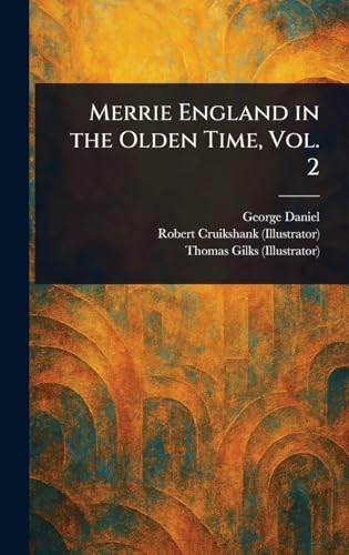 Merrie England in the Olden Time, Vol. 2 von Anson Street Press