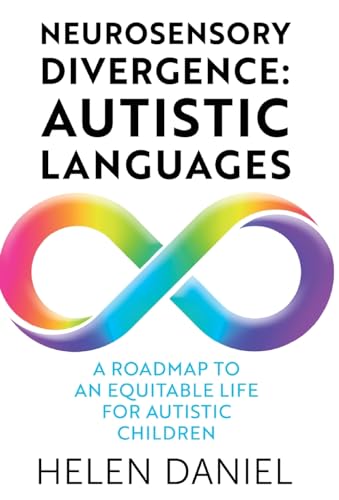 Neurosensory Divergence: Autistic Languages von Authors & Co.