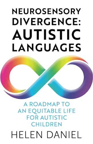 Neurosensory Divergence: Autistic Languages: A Roadmap To An Equitable Life For Autistic Children von Authors & Co.