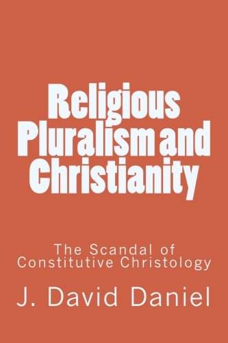 Religious Pluralism and Christianity von CreateSpace Independent Publishing Platform